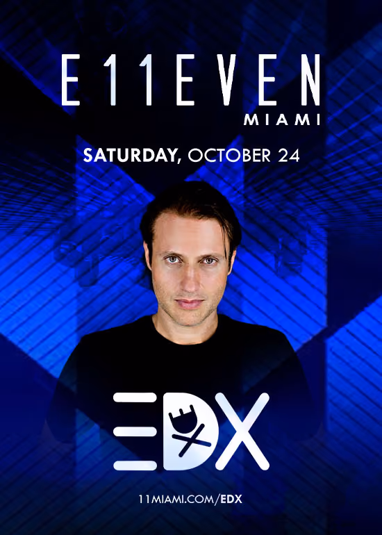 E11EVEN Saturday — EDX