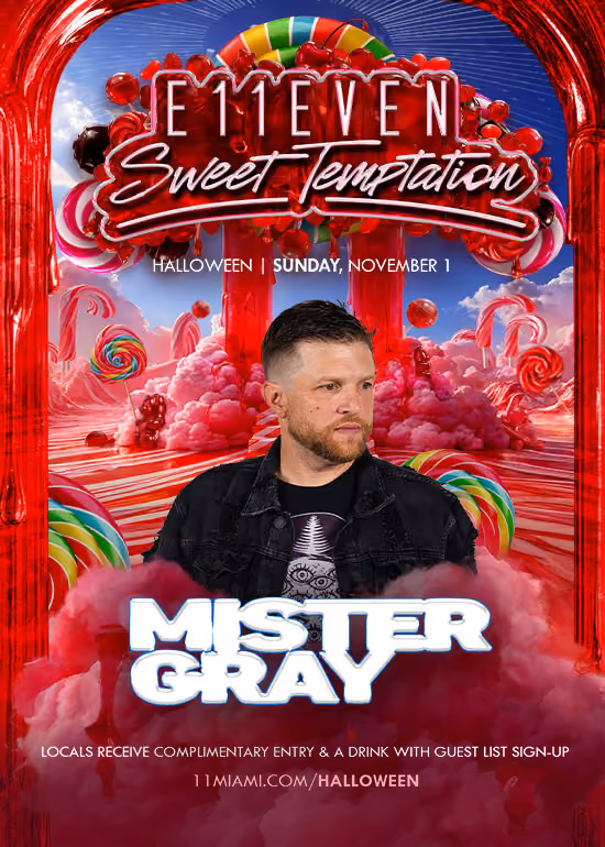 E11EVEN Sunday — E11even Halloween Week Ft Mister Gray