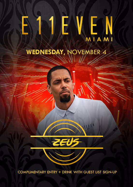 E11EVEN Wednesday — ZEUS
