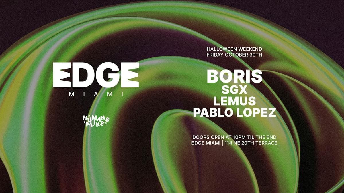 EDGE Miami — BORIS at EDGE: Halloween Weekend
