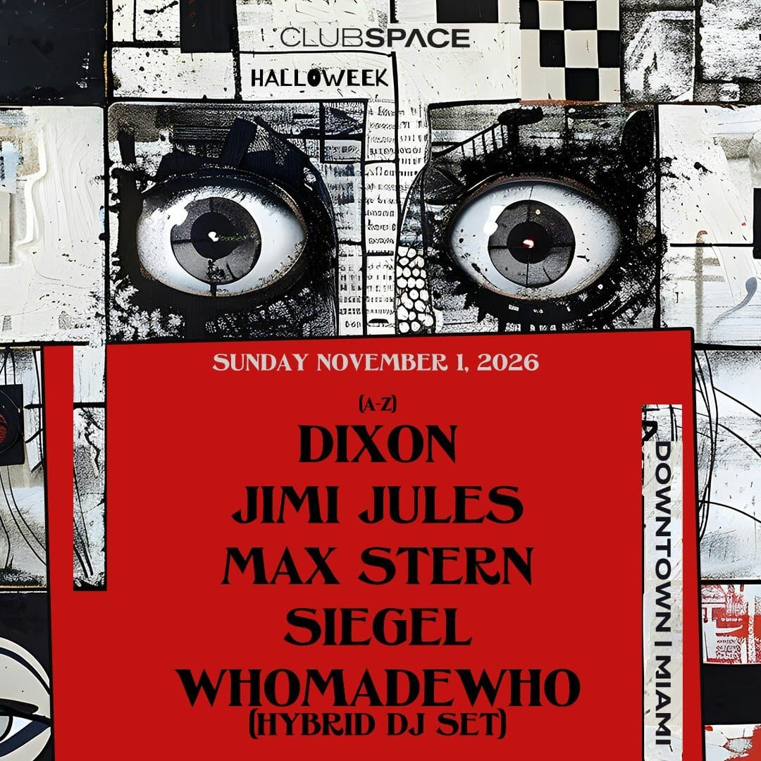 Club Space (Terrace) — Club Space Halloweek: Dixon b2b Jimi Jules & WhoMadeWho
