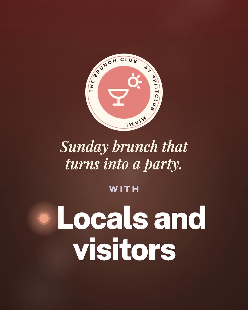 The Brunch Club at SplitClub: Sunday brunch that turns into a party.