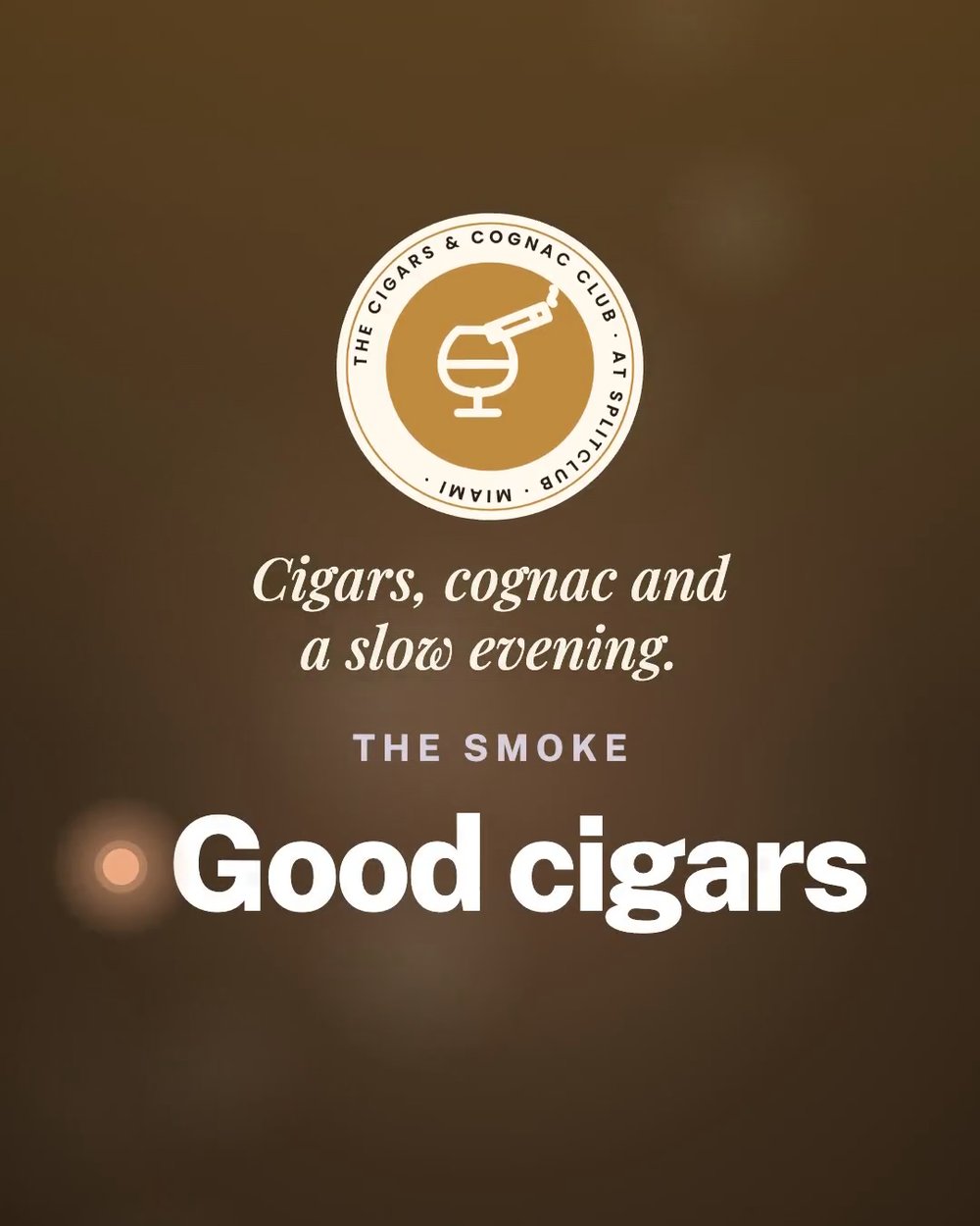The Cigars & Cognac Club at SplitClub: Cigars, cognac and a slow evening.