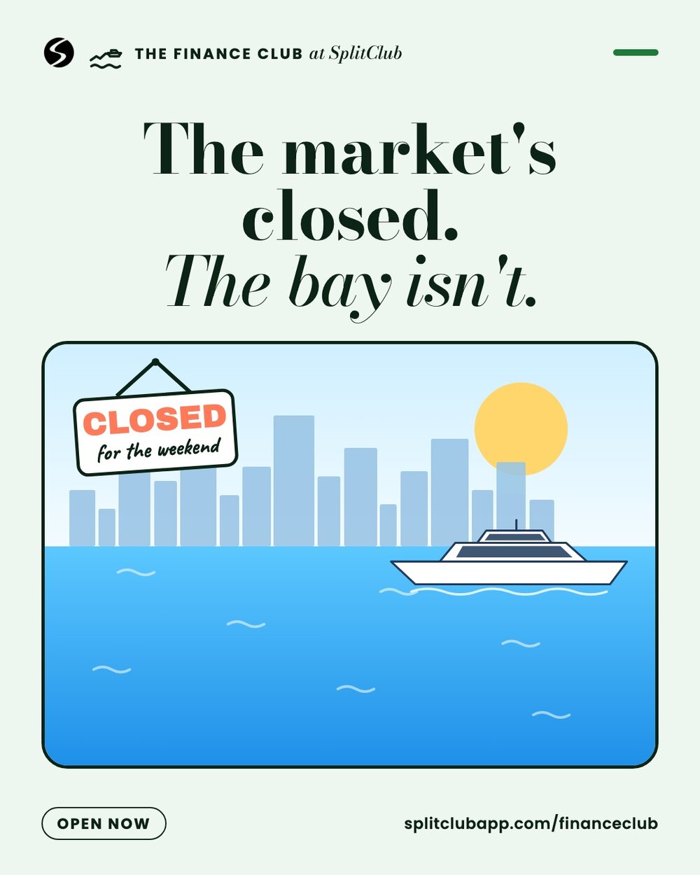 The market's closed. The bay isn't. A closed sign on the city skyline, a boat on Biscayne Bay.