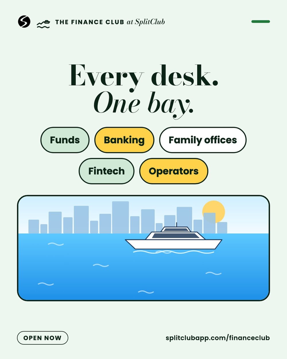 Every desk. One bay. Funds, banking, family offices, fintech and operators, over the bay.