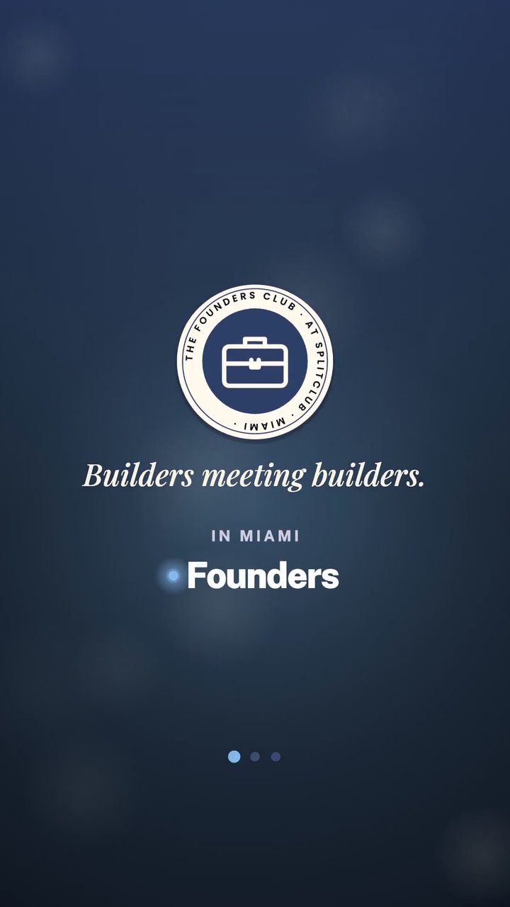 The Founders Club at SplitClub, Miami. Builders meeting builders.