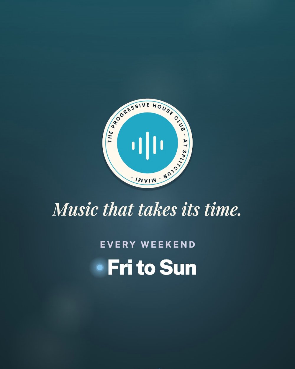 The Progressive House Club at SplitClub: Music that takes its time.
