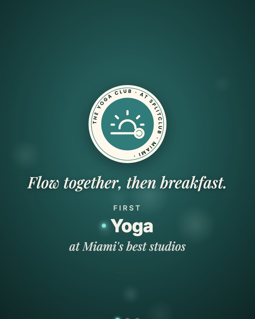 Flow together, then breakfast. First: yoga, at Miami's best studios.
